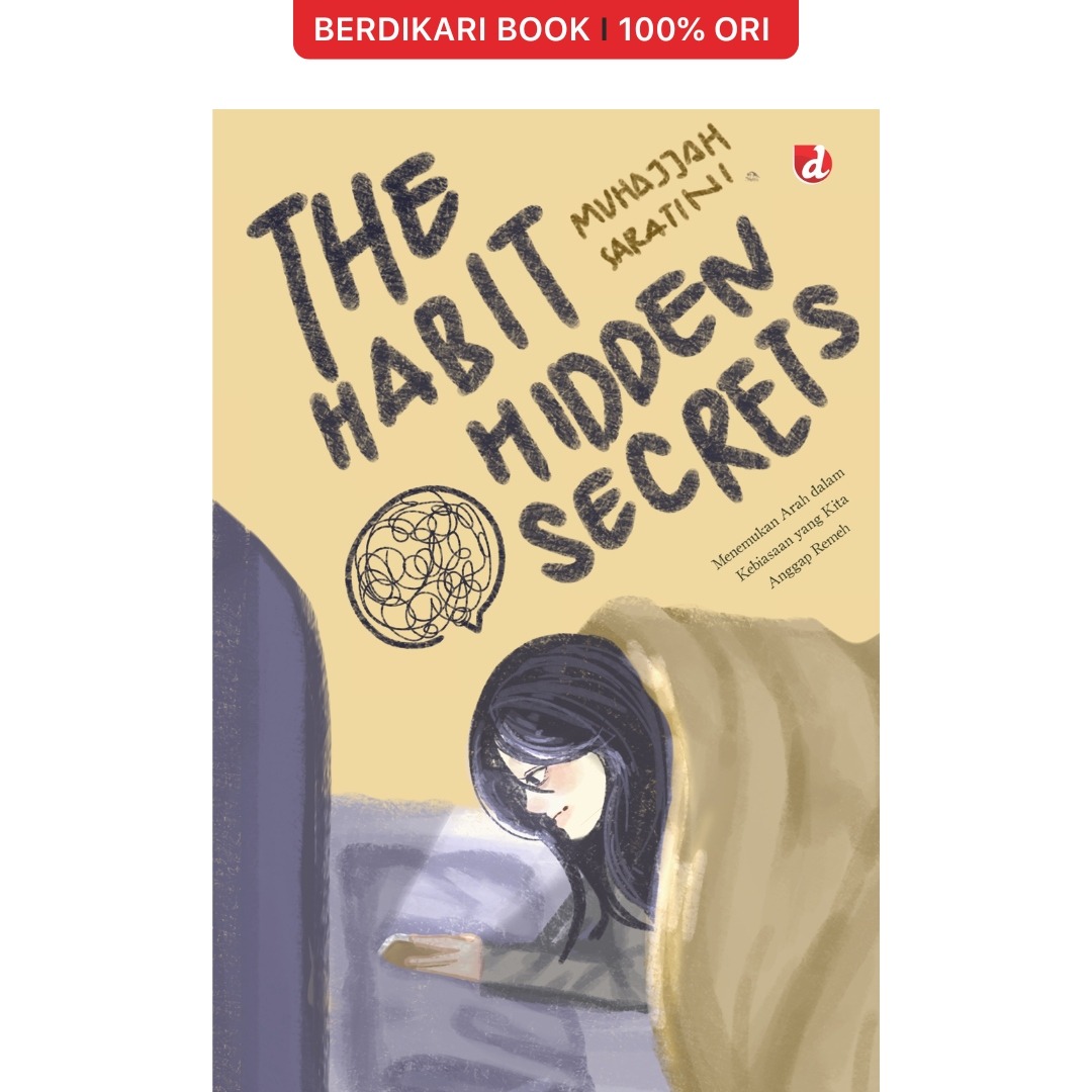 The Habit Hidden Secrets; Menemukan Arah dalam Kebiasaan yang Kita Anggap Remeh - Diva Press