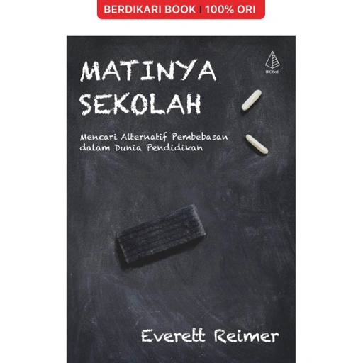 Image of Matinya Sekolah; Mencari Alternatif Pembebasan dalam Dunia Pendidikan - Diva Press