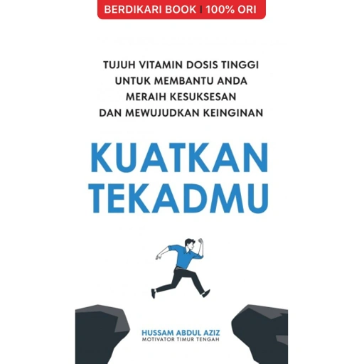 Image of Kuatkan Tekadmu: Tujuh Vitamin Dosis Tinggi untuk Membantu Anda Meraih Kesuksesan dan Mewujudkan Keinginan - Alvabet