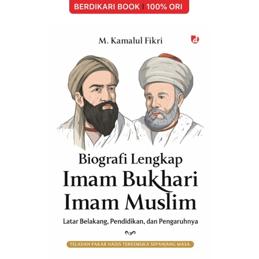Image of Biografi Lengkap Imam Bukhari Imam Muslim; Latar Belakang, Pendidikan, dan Pengaruhnya - Diva Press