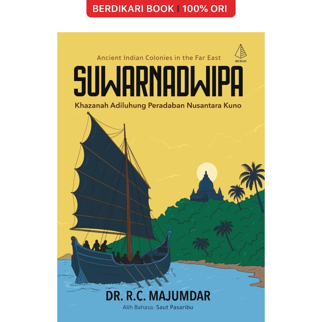 SUWARNADWIPA Khazanah Adiluhung Peradaban Nusantara Kuno - Diva Press
