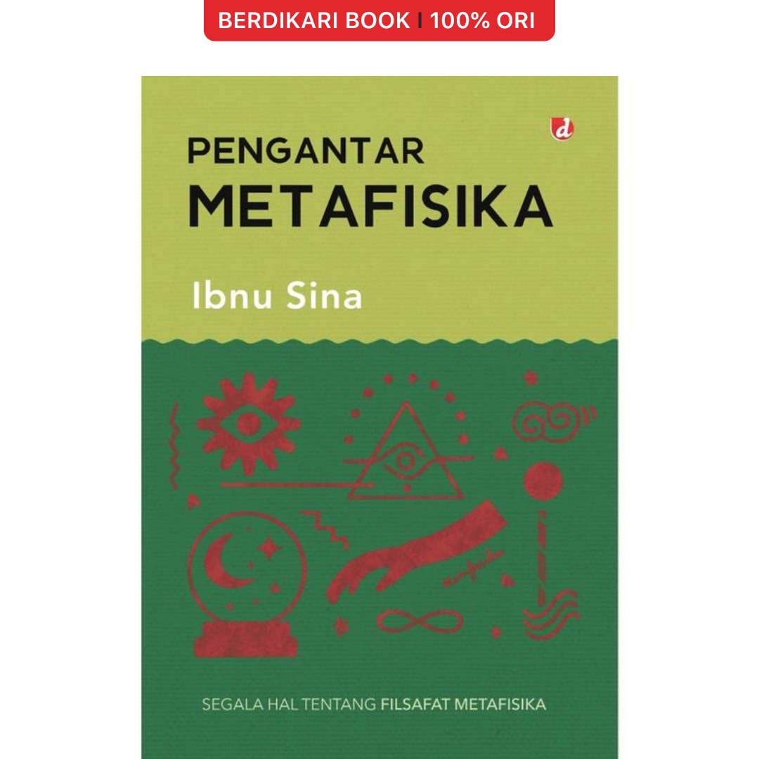 Pengantar Metafisika: Segala Hal Tentang Filsafat Metafisika Ibnu Sina - Diva Press