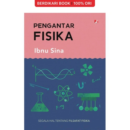 Image of Pengantar Fisika: Segala Hal Tentang Filsafat Fisika Ibnu Sina - Diva Press