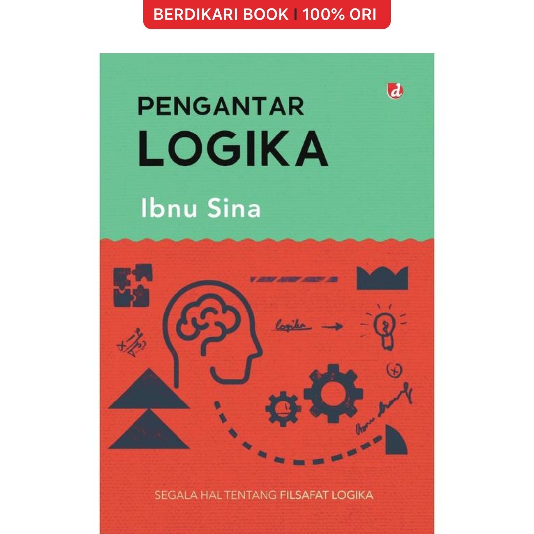 Pengantar Logika; Segala Hal Tentang Filsafat Logika Ibnu Sina - Diva Press