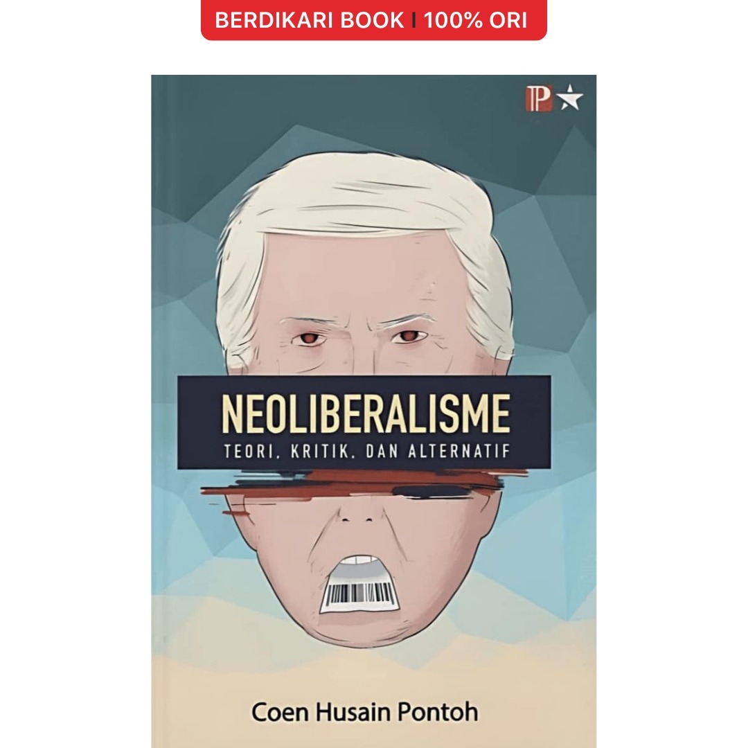 Neoliberalisme: Teori Kritik dan Alternatif - Independen