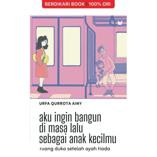 Image of Aku Ingin Bangun Di Masa Lalu Sebagai Anak Kecilmu - Mojok