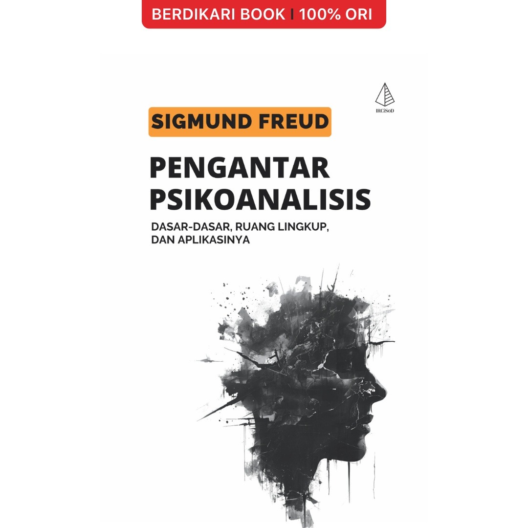 Freud; Pengantar Psikoanalisis; Dasar-Dasar, Ruang Lingkup, dan aplikasinya - Diva Press