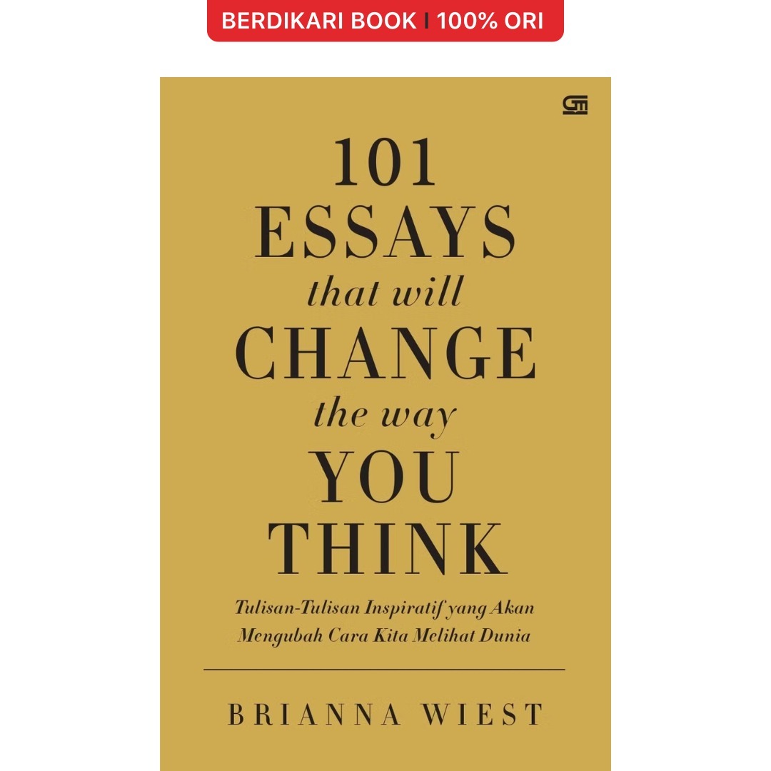 101 Essays That will Change the Way You Think - Gramedia