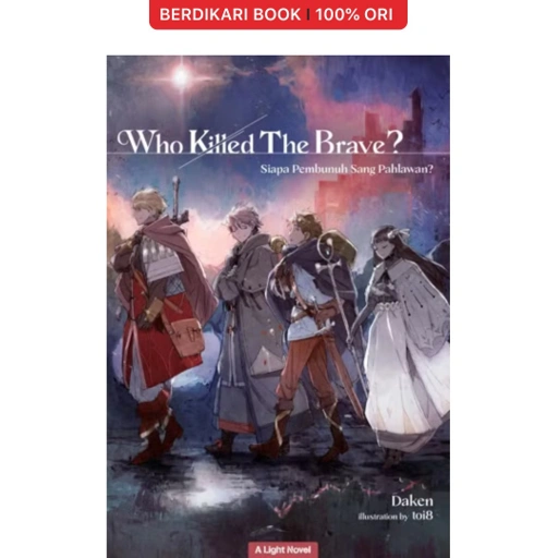 Image of Light Novel Who Killed the Brave? - Gramedia