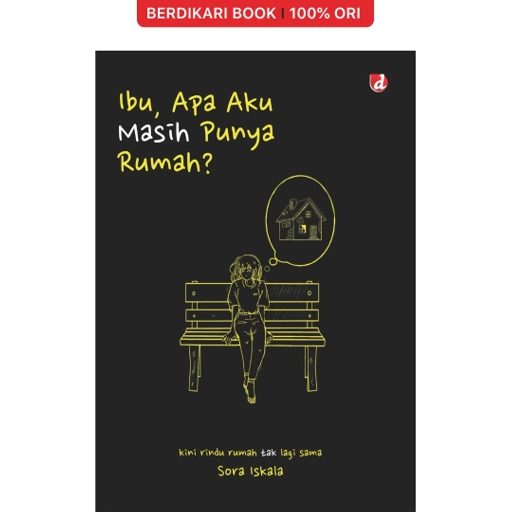 Image of Ibu, Apa Aku Masih Punya Rumah? - Diva Press