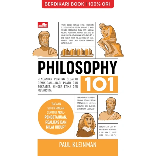 Image of Philosophy 101: Pengantar Penting Sejarah Pemikiran—dari Plato dan Sokrates, hingga Etika dan Metafisika - Gramedia