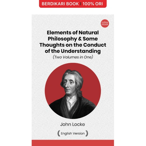 Image of John Locke; Elements of Natural Philosophy & Some Thoughts on the Conduct of the Understanding (English Version) - Odyssee
