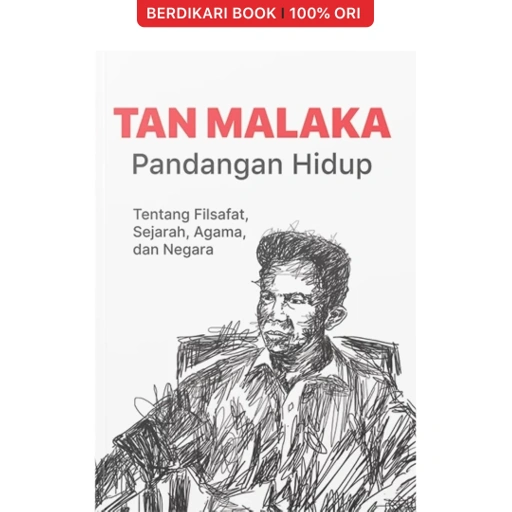 Image of Pandangan Hidup Tentang Filsafat, Sejarah, Agama, dan Negara Tan Malaka - Narasi