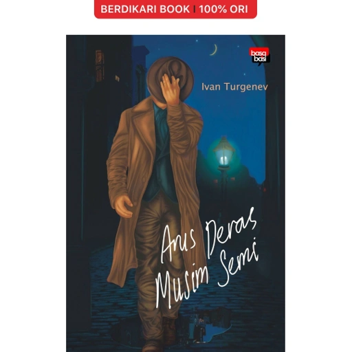 Image of Arus Deras Musim Semi Ivan Turgenev - Basabasi