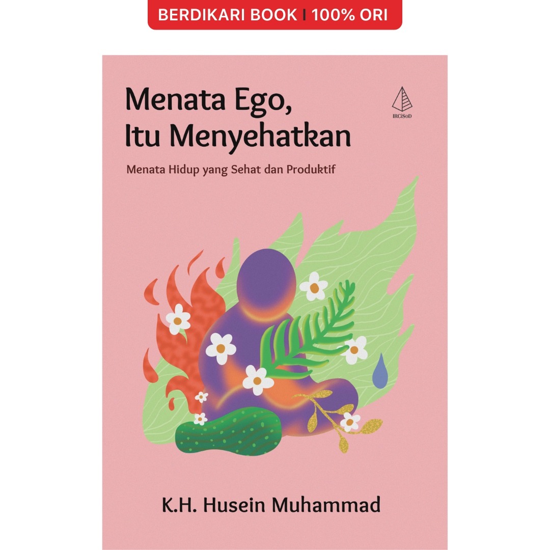 Menata Ego, Itu Menyehatkan: Menata Hidup yang Sehat dan Produktif - Diva Press