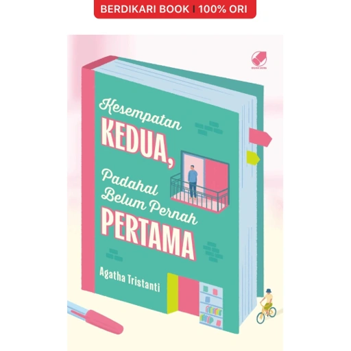 Image of Kesempatan Kedua, Padahal Belum Pernah Pertama - Gramedia