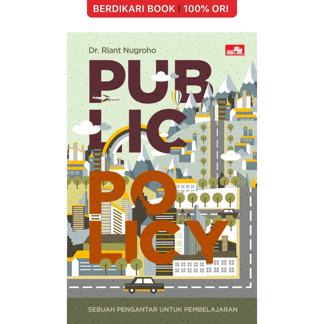Public Policy: Sebuah Pengantar untuk Pembelajaran - Gramedia
