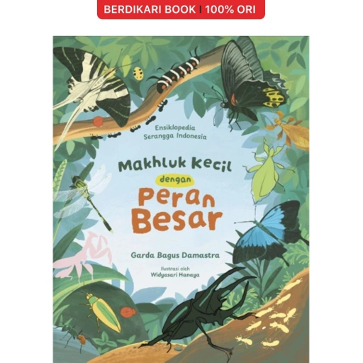 Image of Ensiklopedia Serangga Indonesia: Makhluk kecil dengan Peran Besar - GuruBumi