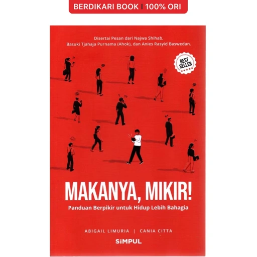 Image of Makanya, Mikir! Panduan Berpikir untuk Hidup Lebih Bahagia - Simpul Aksara