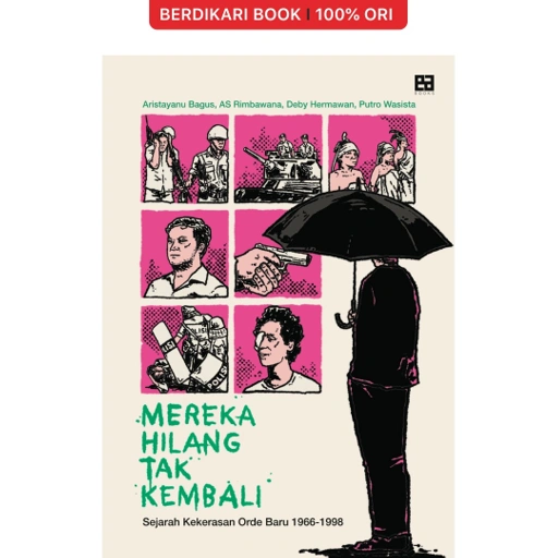 Image of Mereka Hilang Tak Kembali Sejarah Kekerasan Orde Baru 1966-1998 - EA Books