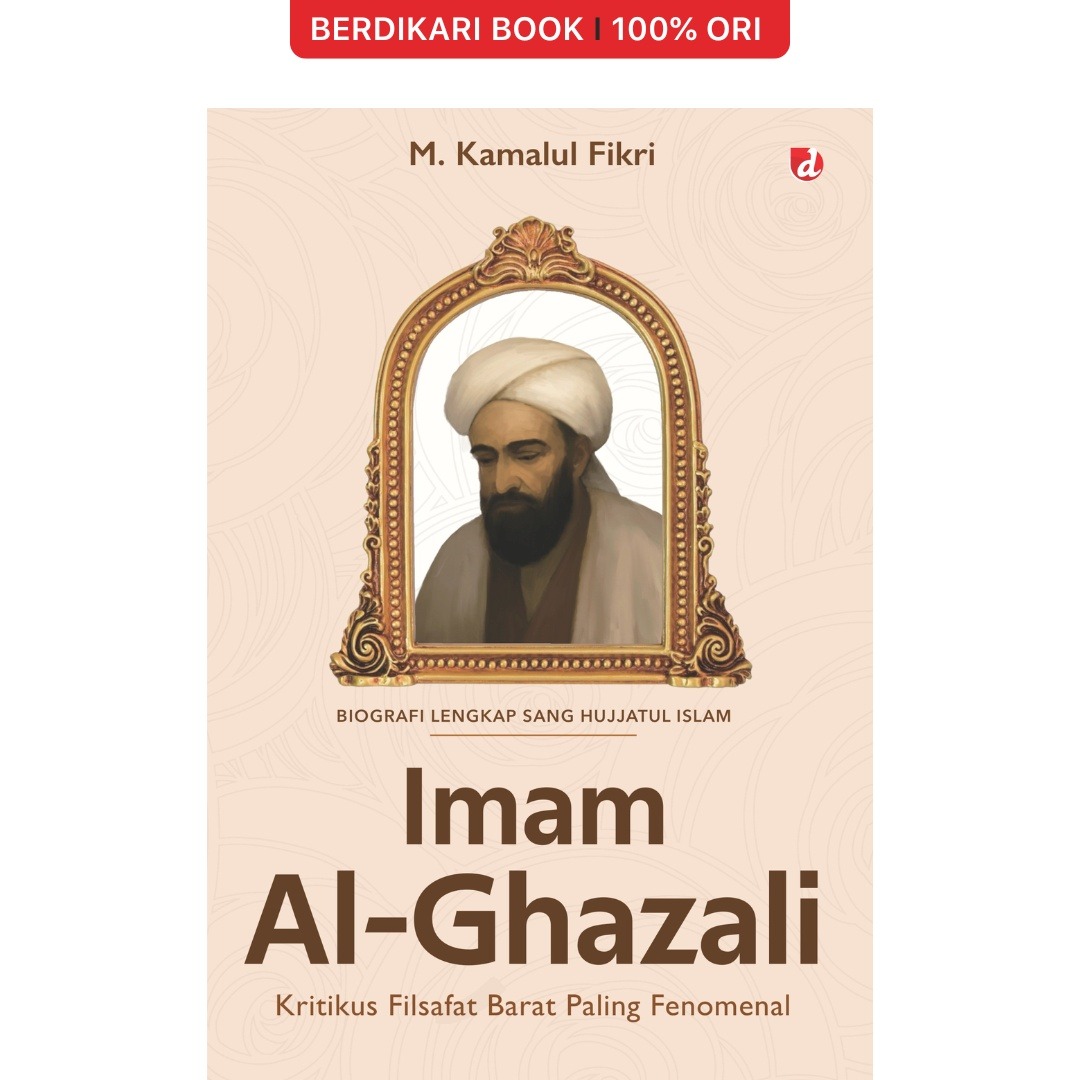 Imam Al-Ghazali: Kritikus Filsafat Barat Paling Fenomenal - Diva Press