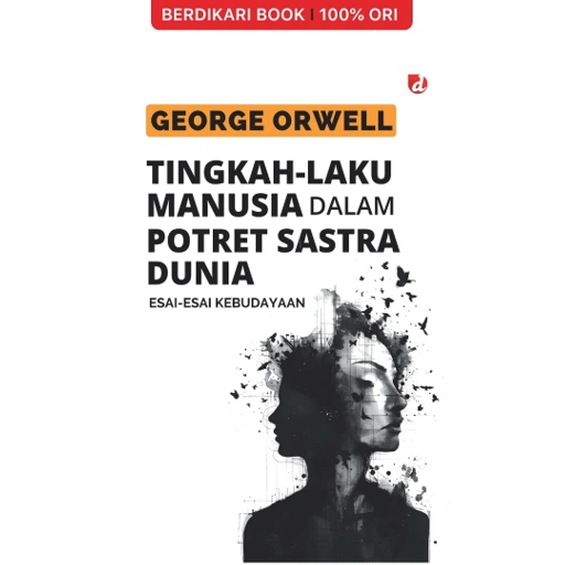 Image of Tingkah Laku Manusia dalam Potret Sastra Dunia George Orwell - Diva Press