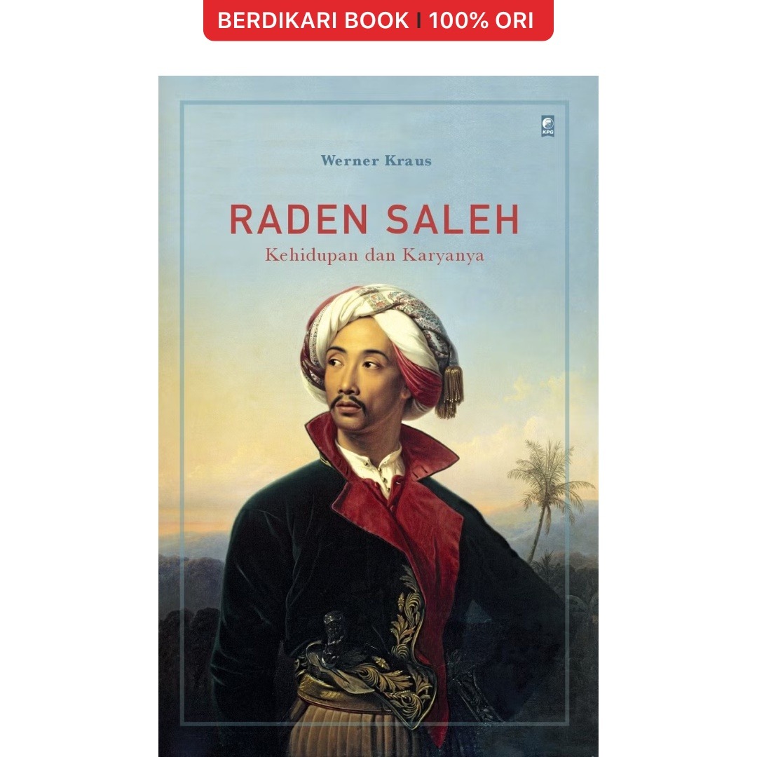 Raden Saleh Kehidupan dan Karyanya - Gramedia