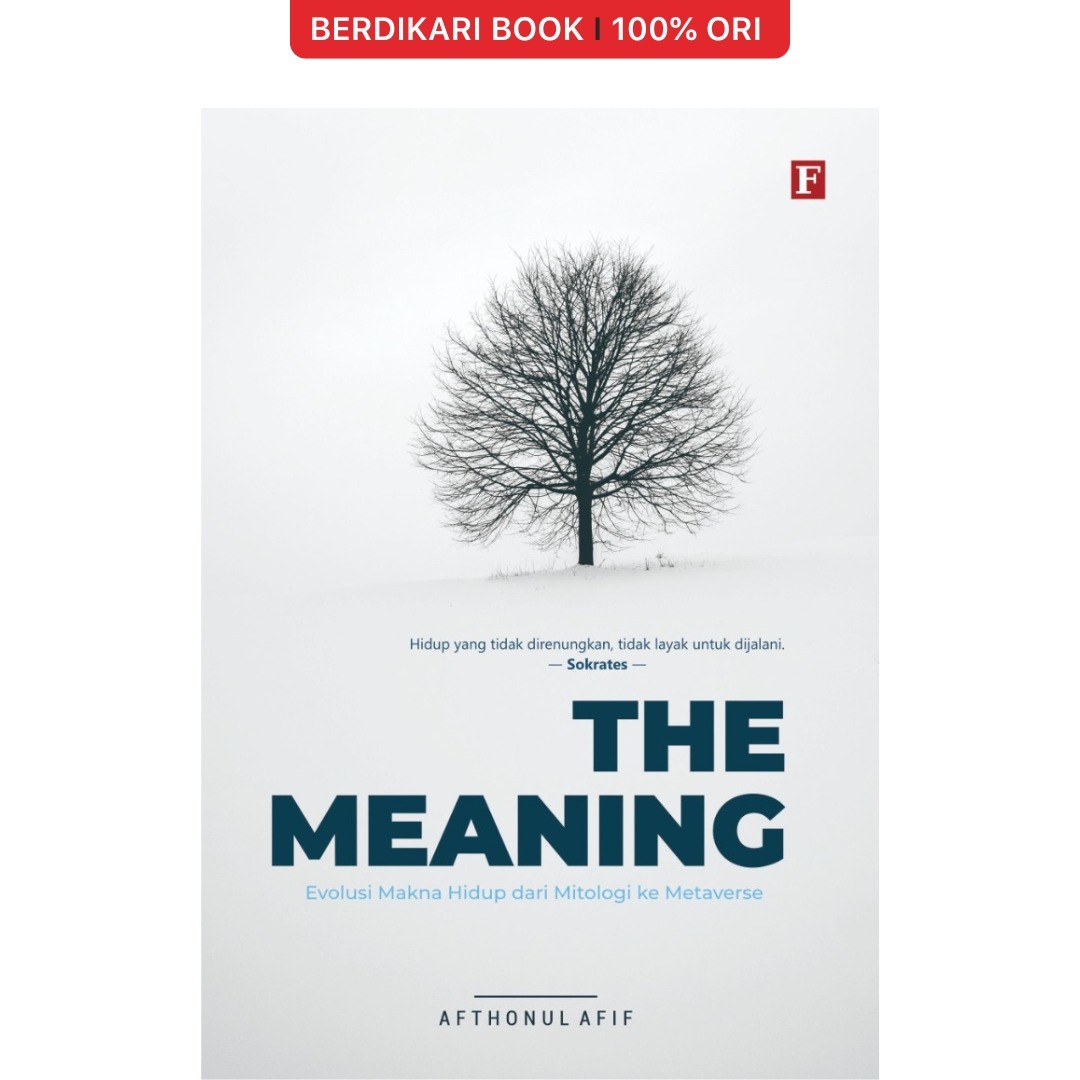 The Meaning: Evolusi Makna Hidup dari Mitologi ke Metaverse - Forum