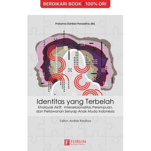 Image of Identitas yang Terbelah: Khalayak Aktif, Interseksionalitas Perempuan, dan Perlawanan Senyap Anak Muda Indonesia - Forum