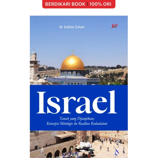 Image of Israel: Tanah yang Dijanjikan—Konsepsi Mitologis ke Realitas Kedaulatan - Forum