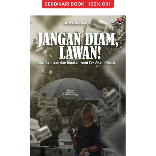 Image of Jangan Diam, Lawan! Aksi Kamisan dan Ingatan yang Tak Akan Hilang - Semut Api