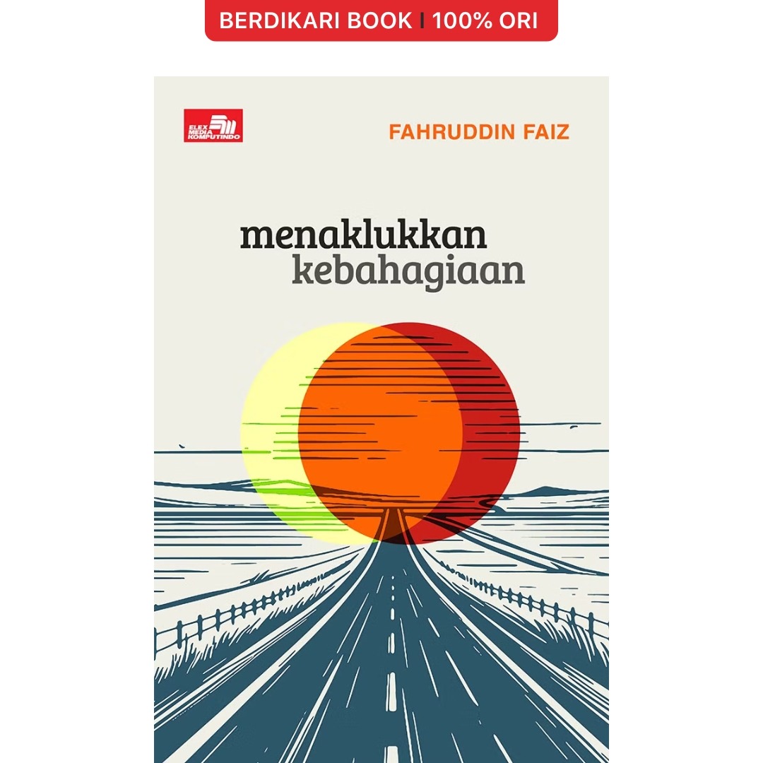 Menaklukkan Kebahagiaan Fahruddin Faiz - Gramedia