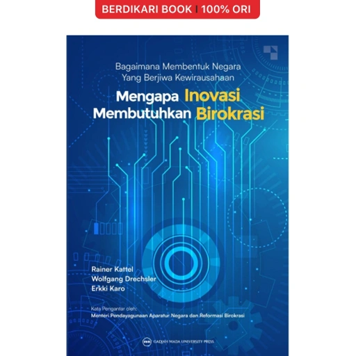 Image of Bagaimana Membentuk Negara yang Berjiwa Kewirausahaan: Mengapa Inovasi Membutuhkan Birokrasi - UGM Press