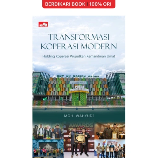 Image of Transformasi Koperasi Modern: Holding Koperasi Wujudkan Kemandirian Umat - Gramedia
