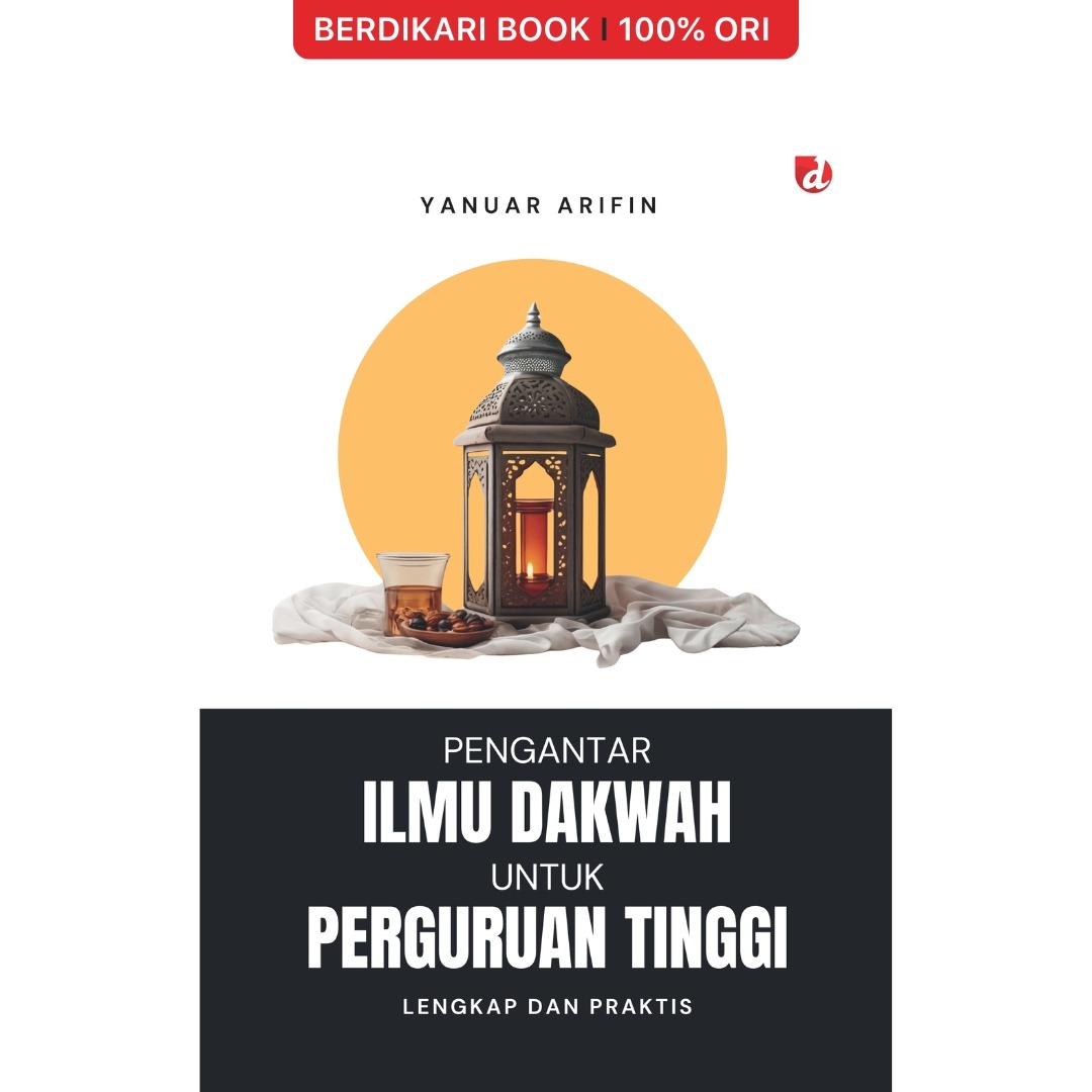 Pengantar Ilmu Dakwah untuk Perguruan Tinggi; Lengkap dan Praktis - Diva Press