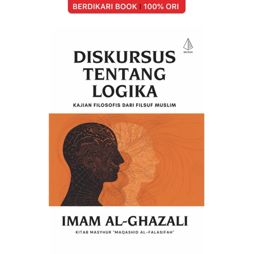 Image of Diskursus Tentang Logika: Kajian Filosofis dari Filsuf Muslim Imam al-Ghazali - Diva Press