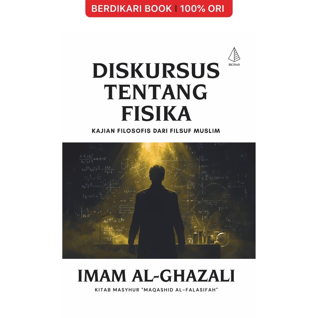 Diskursus Tentang Fisika: Kajian Filosofis dari Filsuf Muslim Imam al-Ghazali - Diva Press