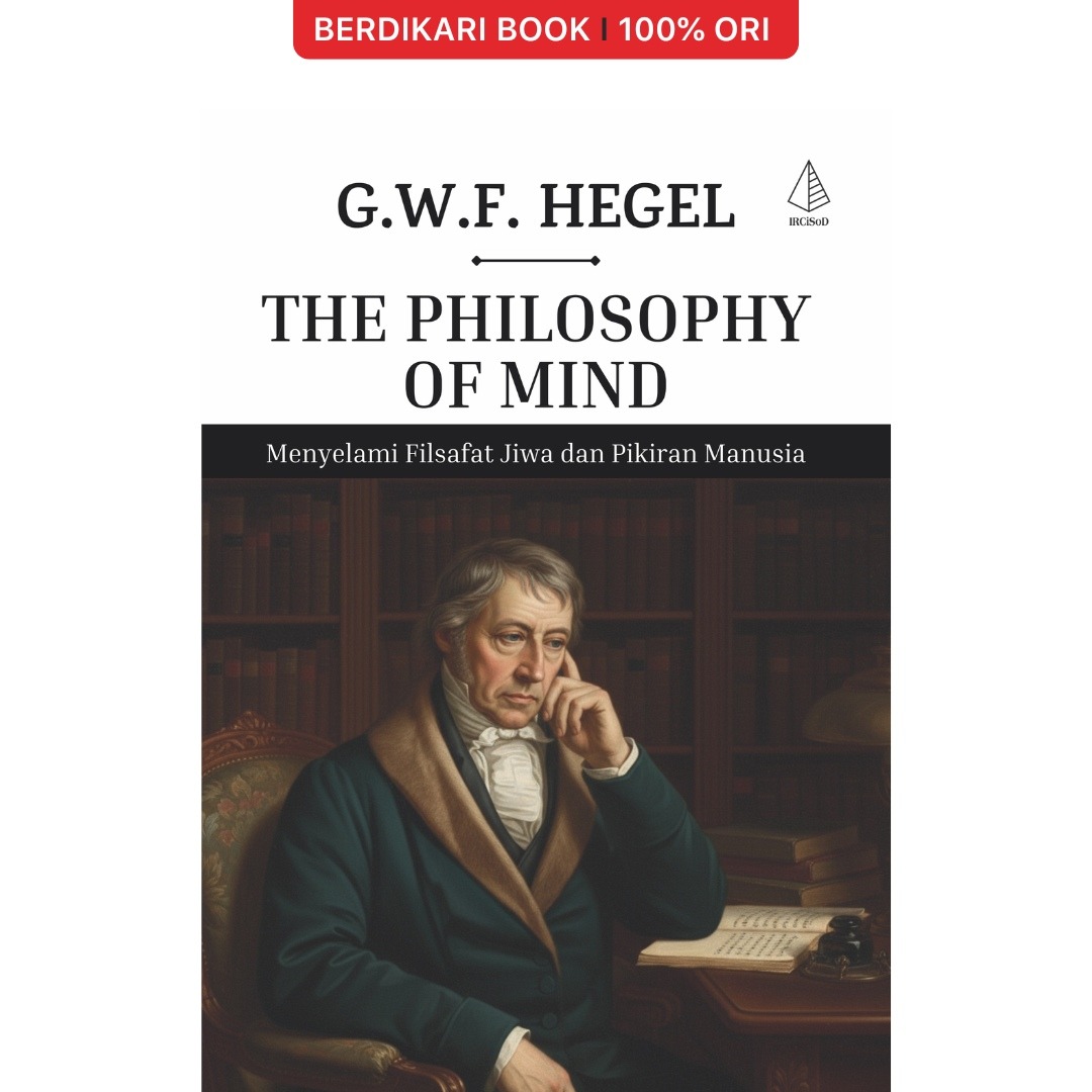 Hegel; THE PHILOSOPHY OF MIND Menyelami Filsafat Jiwa dan Pikiran Manusia - Diva Press