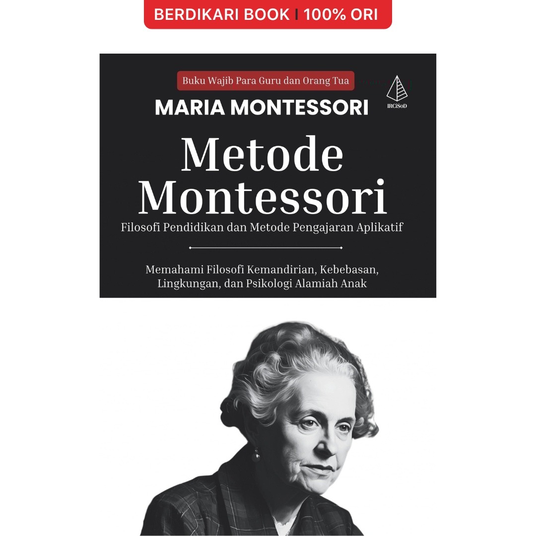 Metode Montessori Filosofi Pendidikan dan Metode Pengajaran Aplikatif - Diva Press