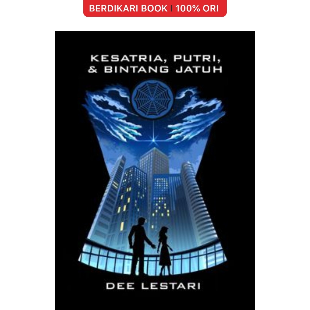 Supernova #1 KPBJ Kesatria, Putri, Dan Bintang Jatuh - Mizan
