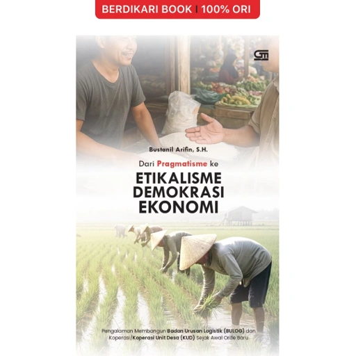 Image of Dari Pragmatisme ke Etikalisme Demokrasi Ekonomi - Gramedia