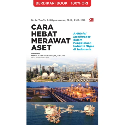 Image of Cara Hebat Merawat Aset Artificial Intelligence dalam Pengelolaan Industri Migas di Indonesia - Gramedia