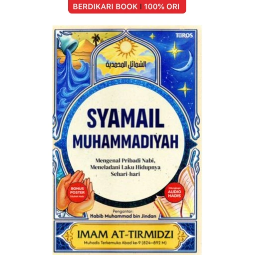 Image of Syamail Muhammadiyah Mengenal Pribadi Sang Nabi, Meneladani Laku Hidupnya Sehari-hari - Renebook