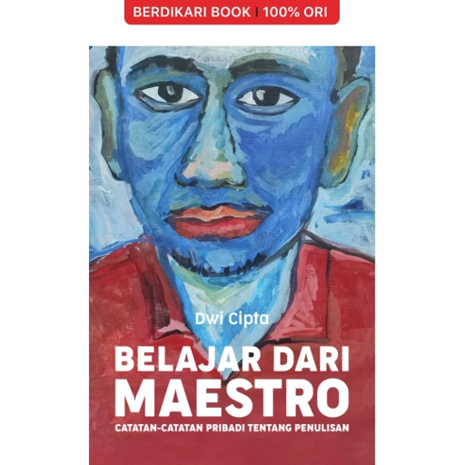 Image of Belajar Dari Maestro Catatan Pribadi Tentang Penulisan - Gading