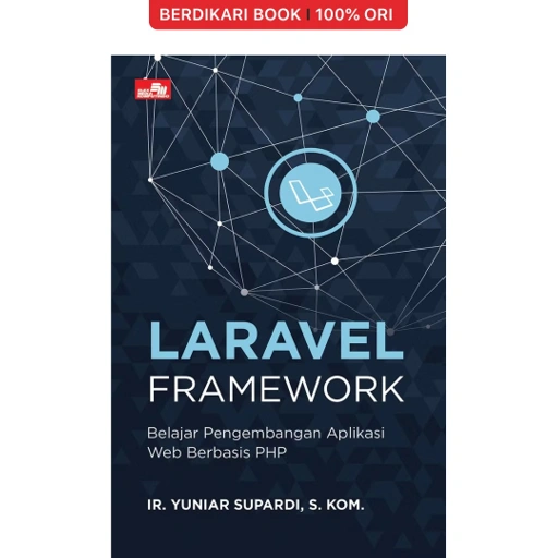 Image of Laravel Framework: Belajar Pengembangan Aplikasi Web Berbasis PHP - Gramedia