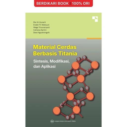 Image of Material Cerdas berbasis Titania Sintesis- Modifikasi dan Aplikasi - UGM Press