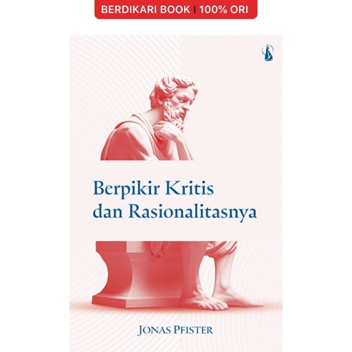Image of Berpikir Kritis dan Rasionalitasnya - Kanisius