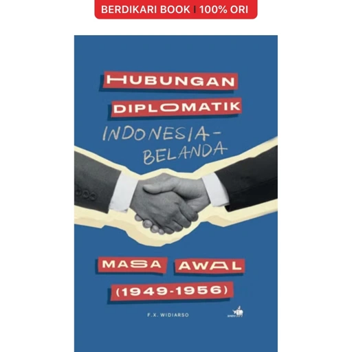 Image of Hubungan Diplomatik Indonesia-Belanda Masa Awal (1949-1956) - Gramedia
