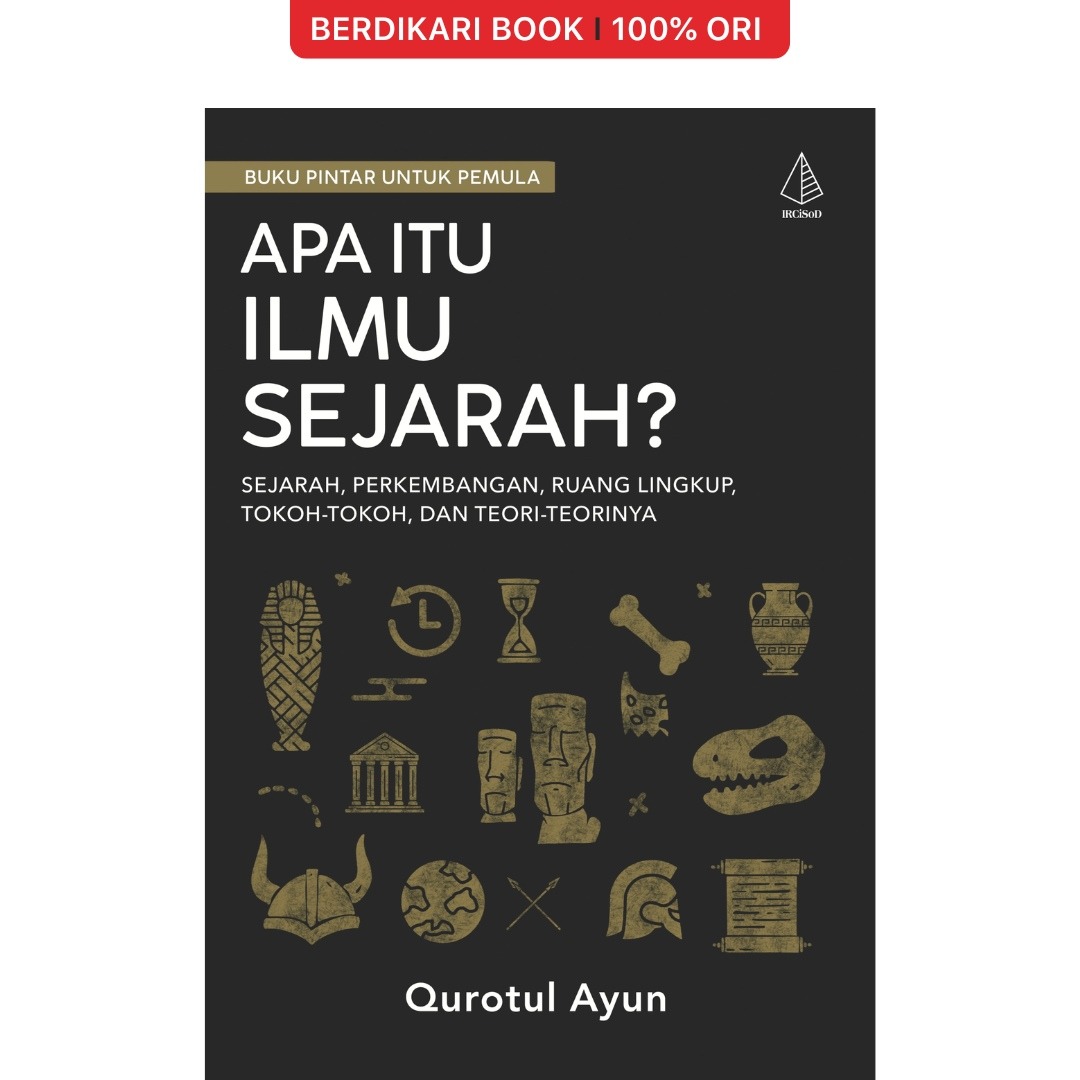 Apa itu Ilmu Sejarah? - Diva Press