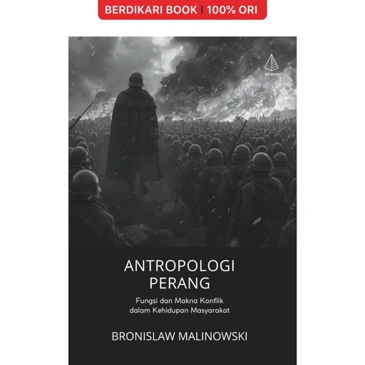 Image of Antropologi Perang: Fungsi dan Makna Konflik dalam Kehidupan Masyarakat - Diva Press